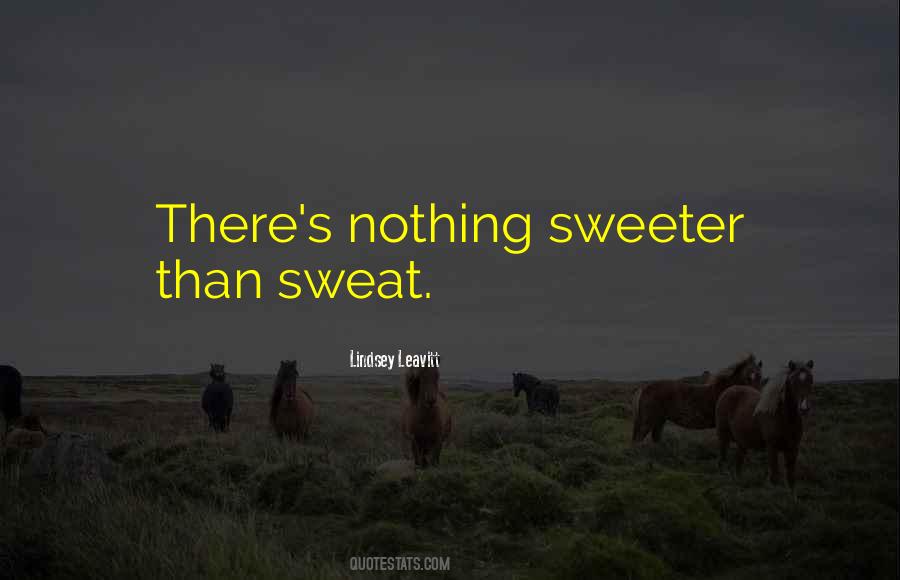 Nothing Sweeter Quotes #1367542