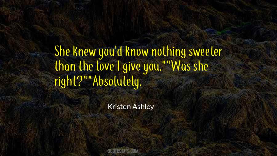 Nothing Sweeter Than You Quotes #1226025