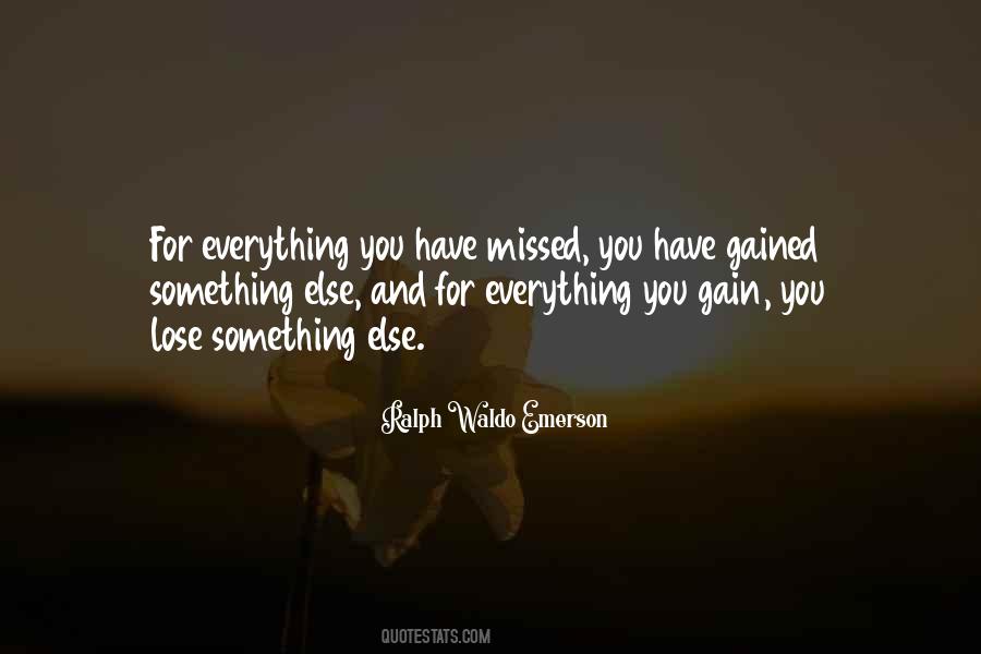 Nothing To Lose Everything To Gain Quotes #1421817