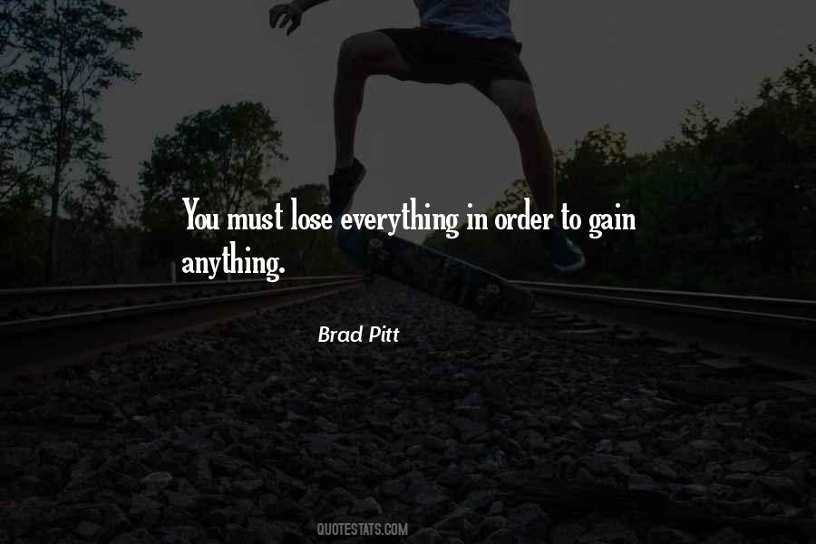Nothing To Lose Everything To Gain Quotes #146949
