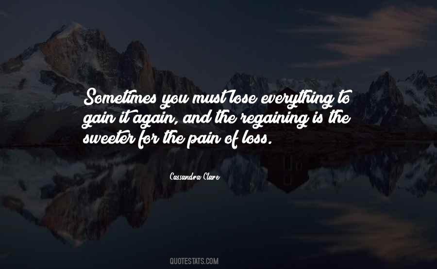 Nothing To Lose Everything To Gain Quotes #357187