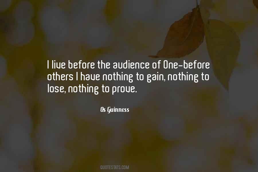 Nothing To Lose Nothing To Gain Quotes #1591195