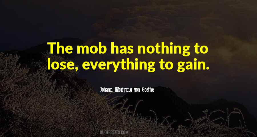 Nothing To Lose Nothing To Gain Quotes #691218