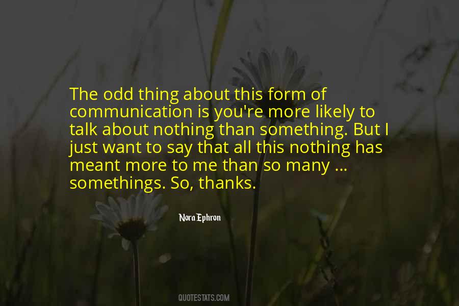 Nothing To Say To You Quotes #216248