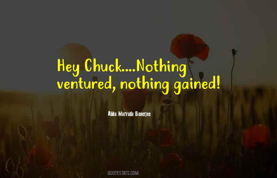 Nothing Ventured Quotes #1107617
