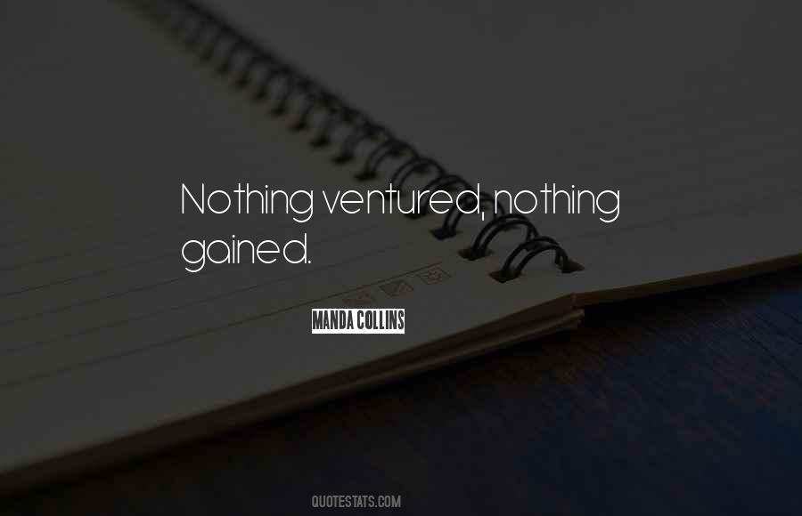 Nothing Ventured Quotes #1690708