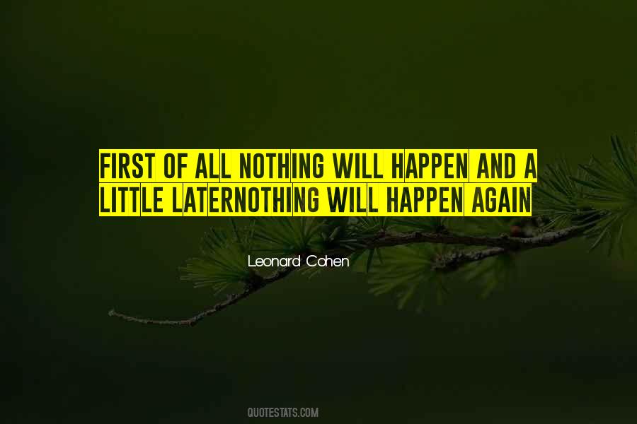 Nothing Will Happen Quotes #391789