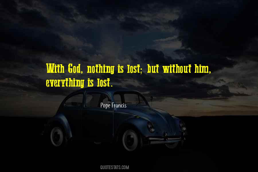 Nothing Without God Quotes #1799715