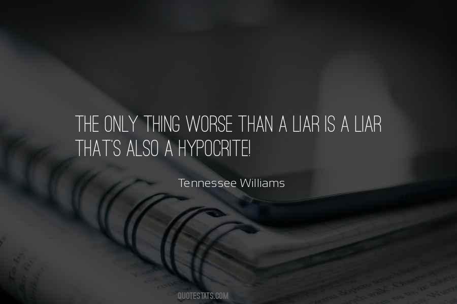 Nothing Worse Than A Liar Quotes #1657812