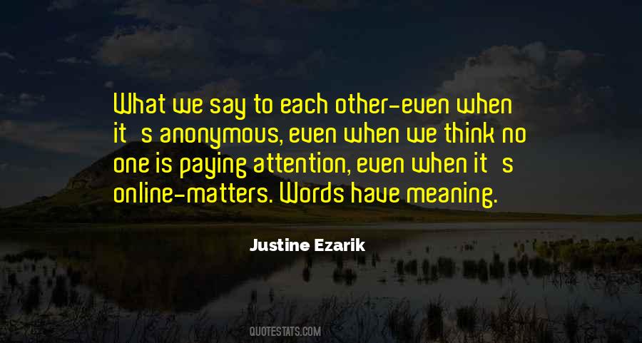 Nothing You Say Matters Quotes #211441