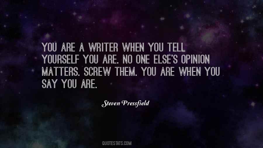 Nothing You Say Matters Quotes #243504