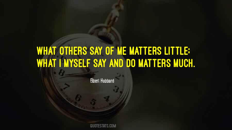 Nothing You Say Matters Quotes #277865