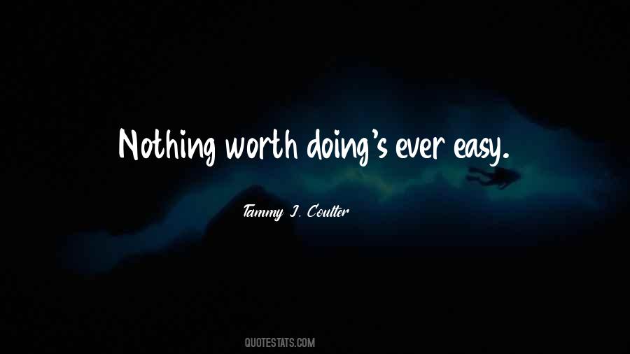 Nothing's Easy Quotes #771904