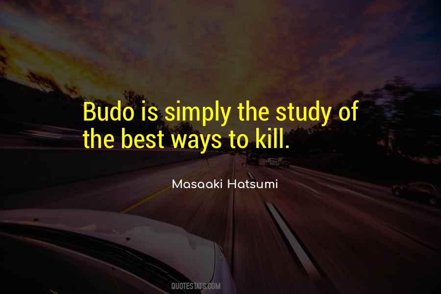 Quotes About Budo #1399263