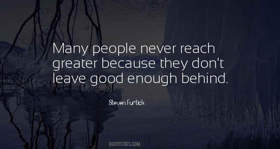 Nothing's Ever Good Enough Quotes #23037