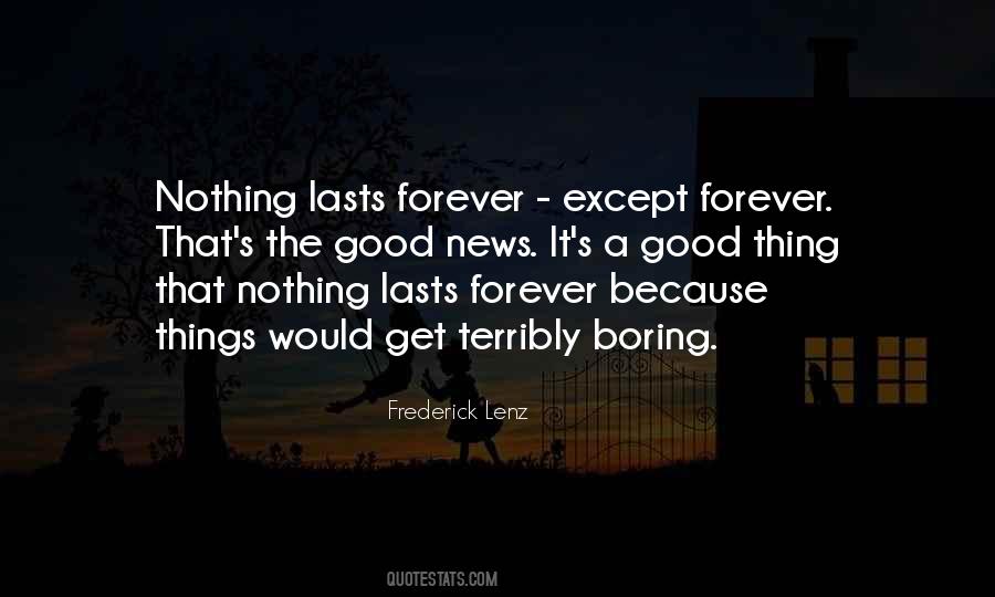 Nothing's Forever Quotes #73872