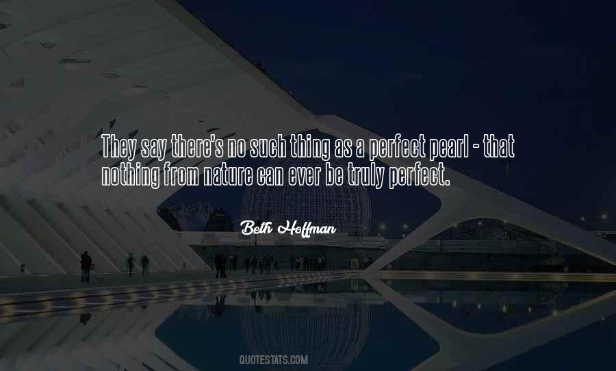 Nothing's Perfect Quotes #163068