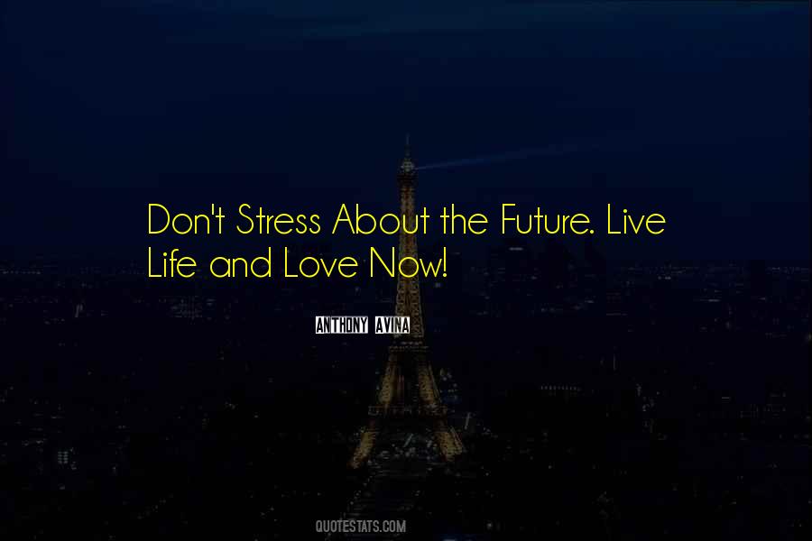 Now And Future Quotes #138795