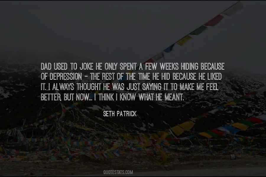 Now I Know Better Quotes #1554553