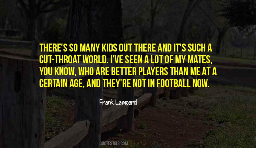 Now I Know Better Quotes #434896