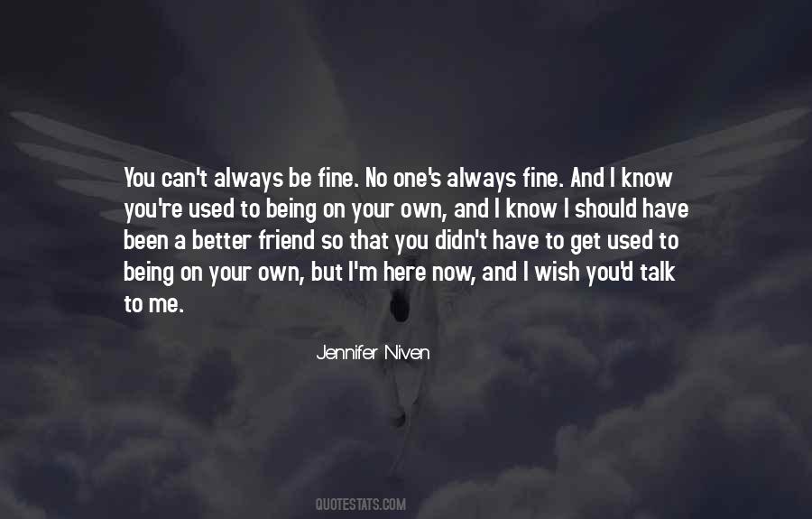 Now I Know Better Quotes #770347