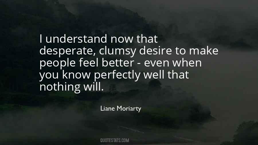 Now I Know Better Quotes #955073