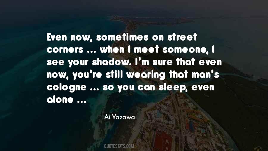 Now I M Alone Quotes #444295