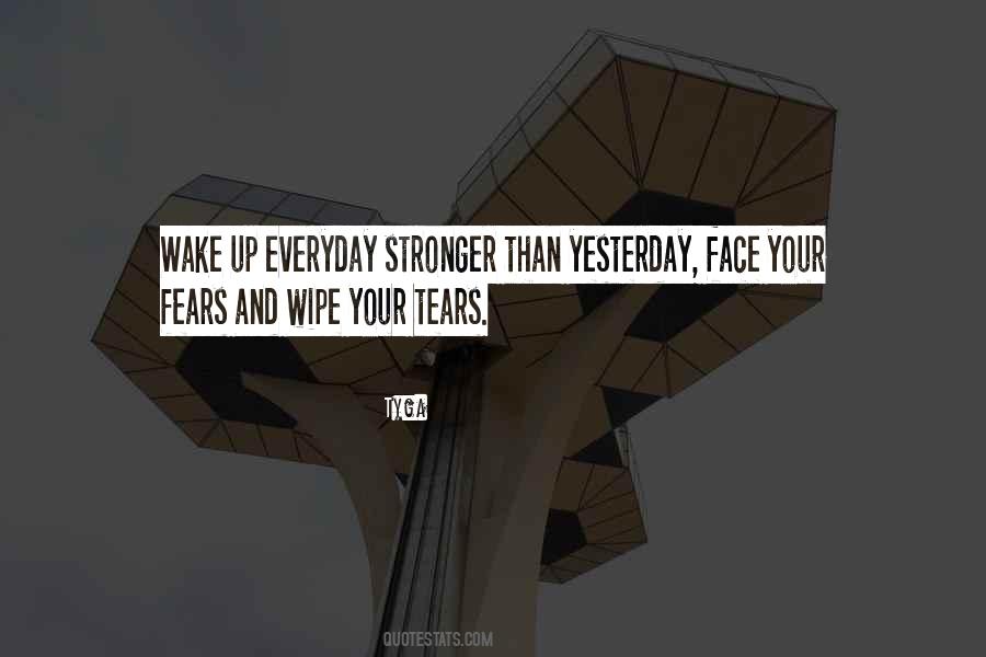 Now I'm Stronger Than Yesterday Quotes #91731
