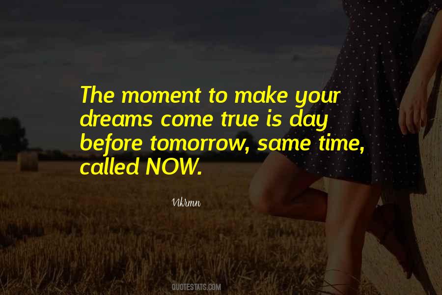Now Is Your Time Quotes #710394