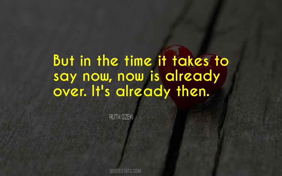 Now It's Over Quotes #389031