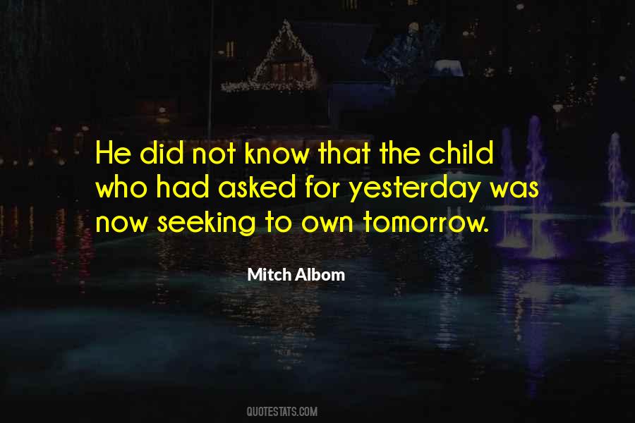 Now Not Tomorrow Quotes #1675589