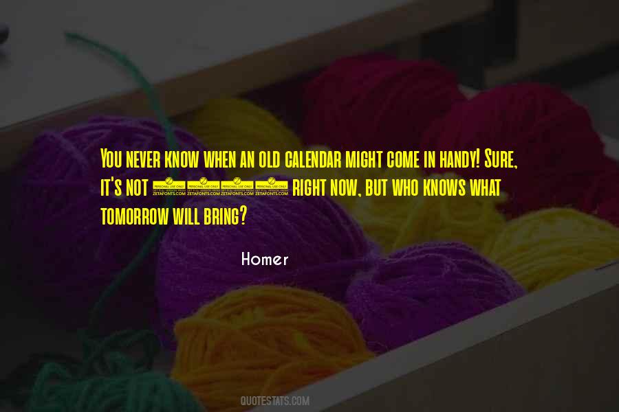 Now Not Tomorrow Quotes #480555