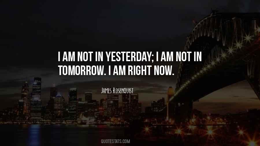Now Not Tomorrow Quotes #542312