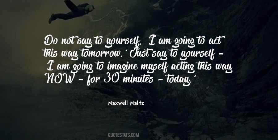 Now Not Tomorrow Quotes #559126