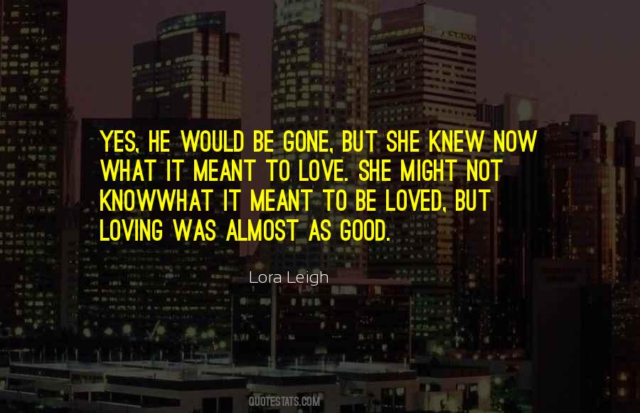 Now She's Gone Quotes #1810402