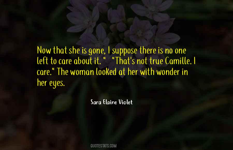 Now She's Gone Quotes #622052