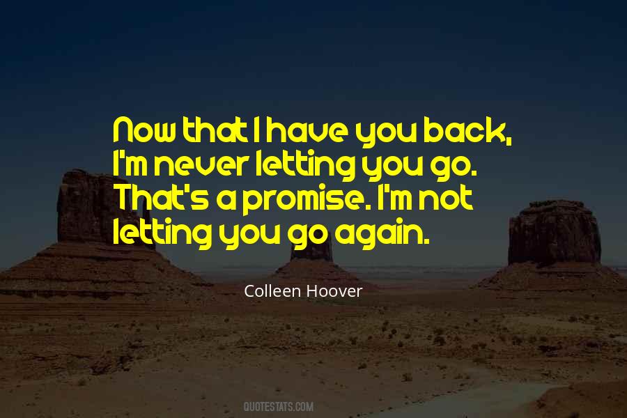 Now That I Have You Back Quotes #1758145