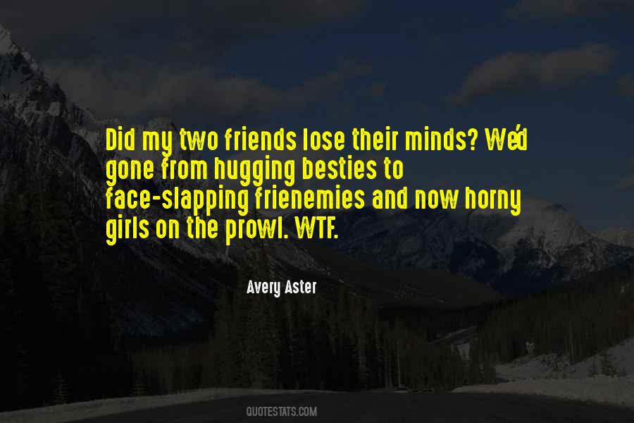 Now We're Friends Quotes #1298858