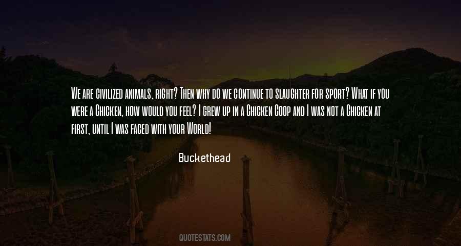 Quotes About Buckethead #742761