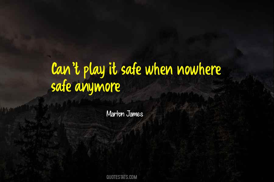 Nowhere Safe Quotes #924733