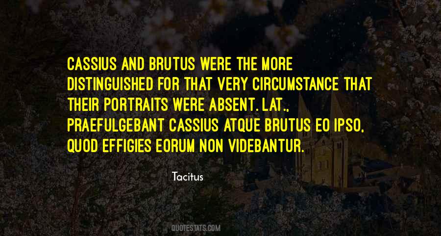 Quotes About Brutus And Cassius #1684179