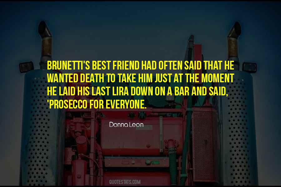 Quotes About Brunetti #451336