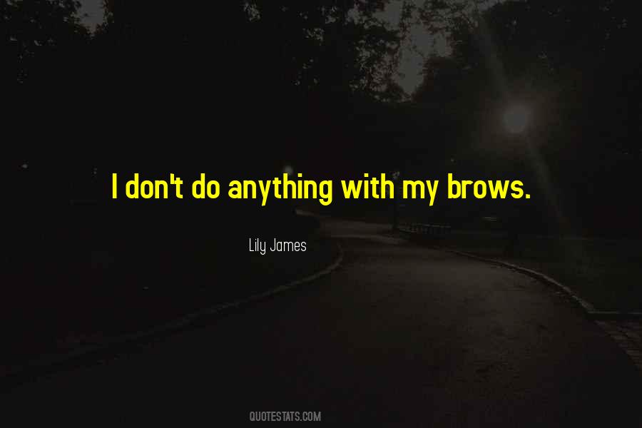 Quotes About Brows #381623