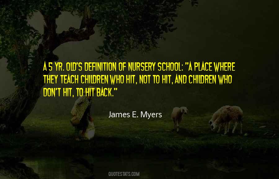 Nursery School Quotes #1831274