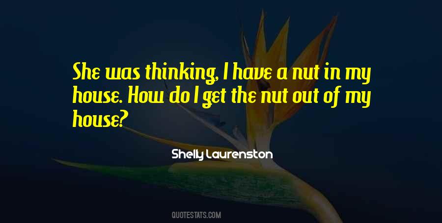 Nut House Quotes #1758159