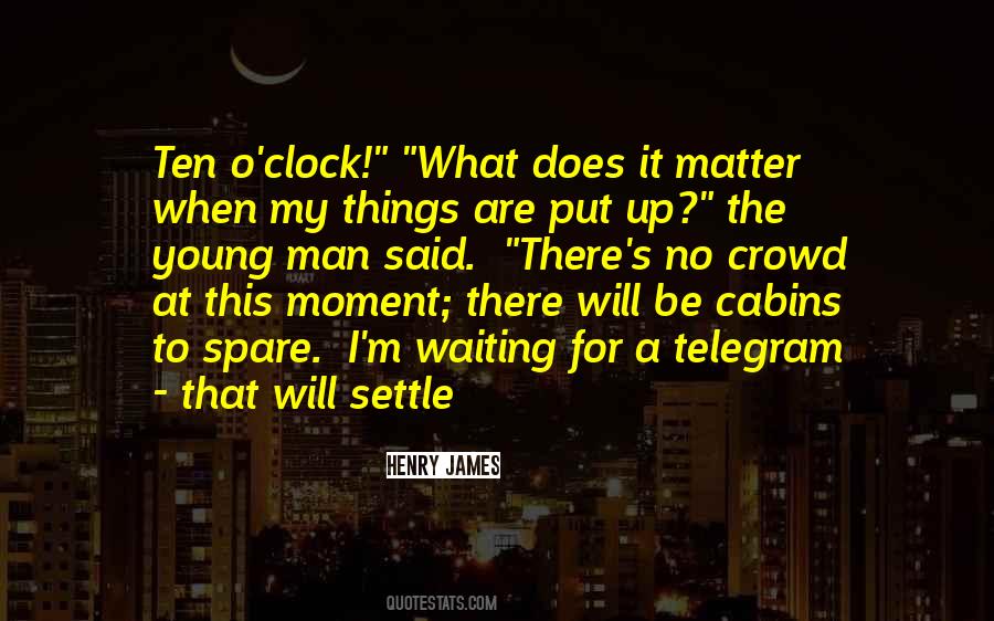 O'clock Quotes #1368940