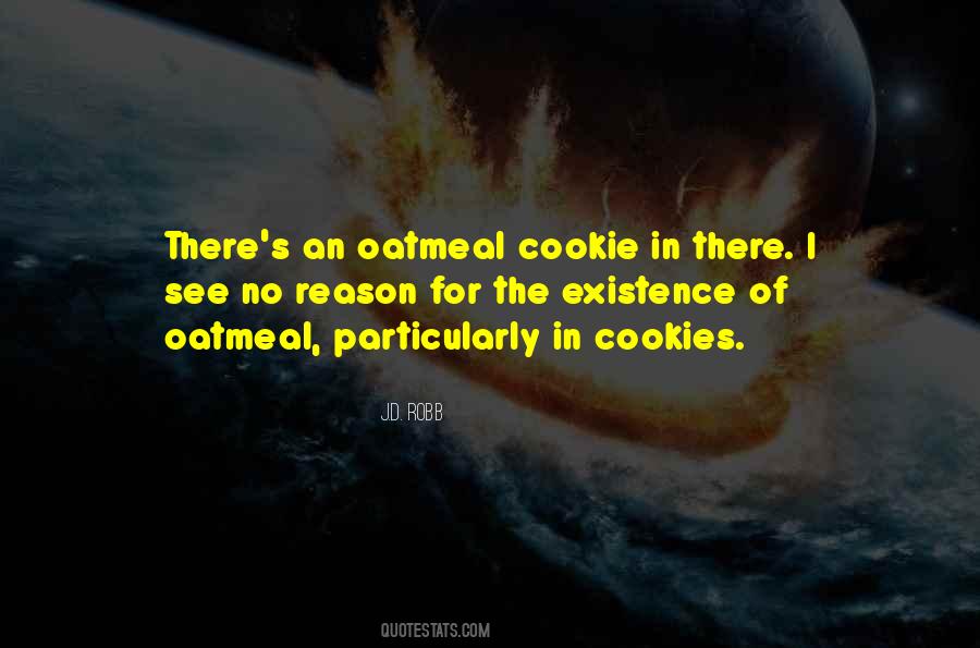 Oatmeal Cookie Quotes #1338305