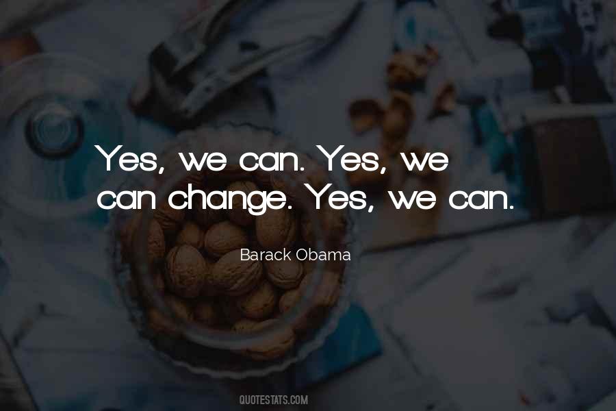 Obama Yes We Can Quotes #785101