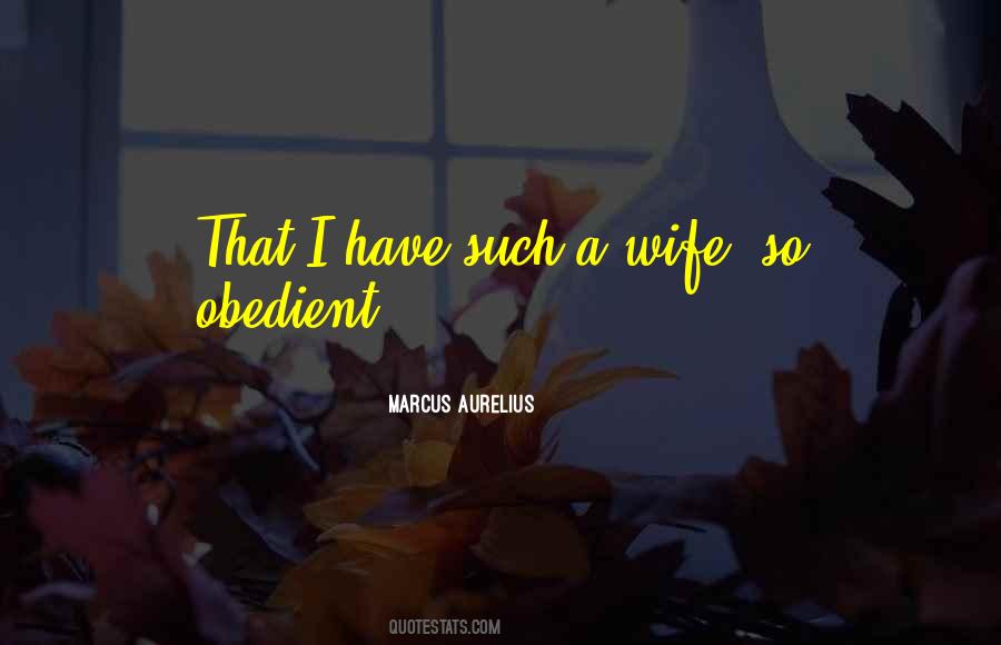 Obedient Wife Quotes #1447262