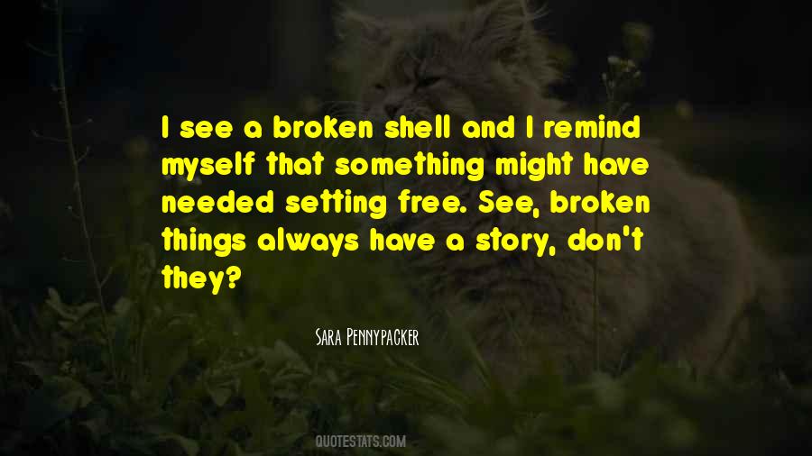 Quotes About Broken Things #1245801